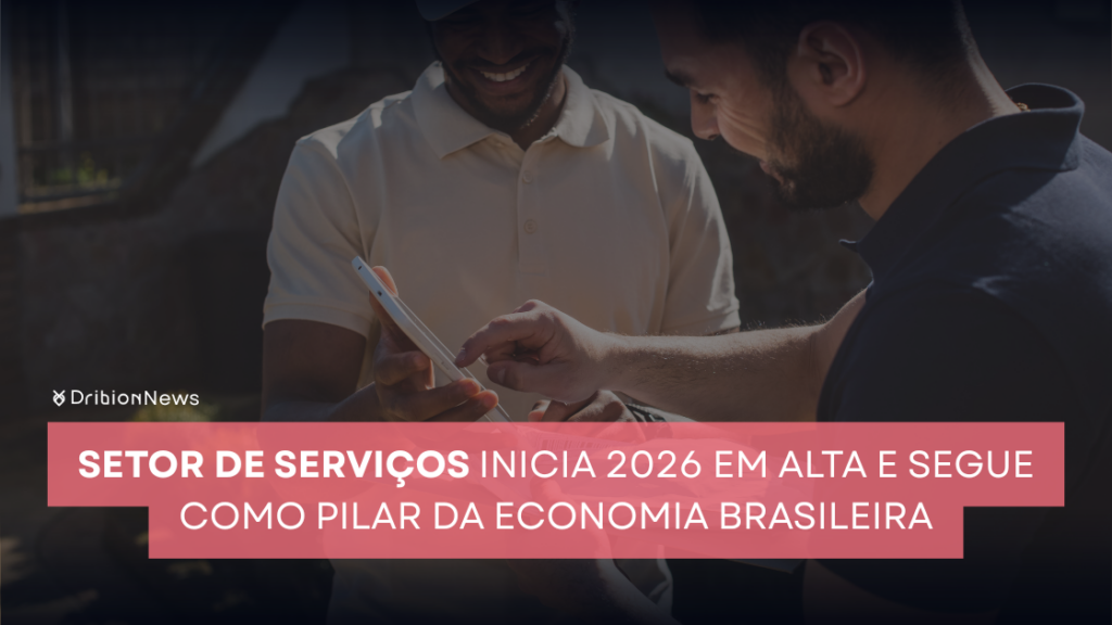 Setor de serviços inicia 2026 em alta e segue como pilar da economia ...